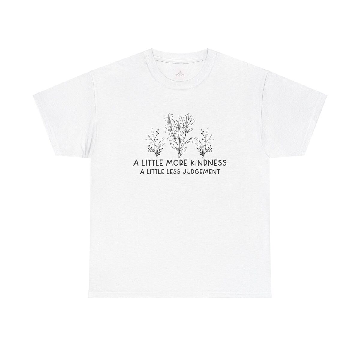 A Little More Kindness A Little Less Judgement Unisex Heavy Cotton Tee