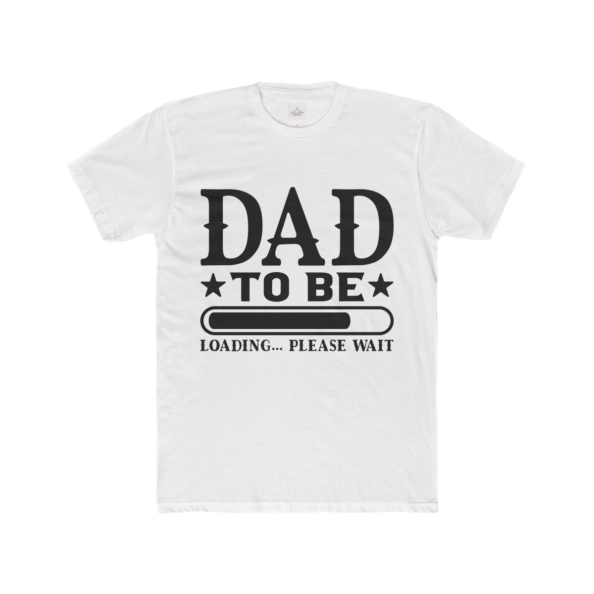 Dad To Be Loading Please Wait Men Cotton Crew Tee