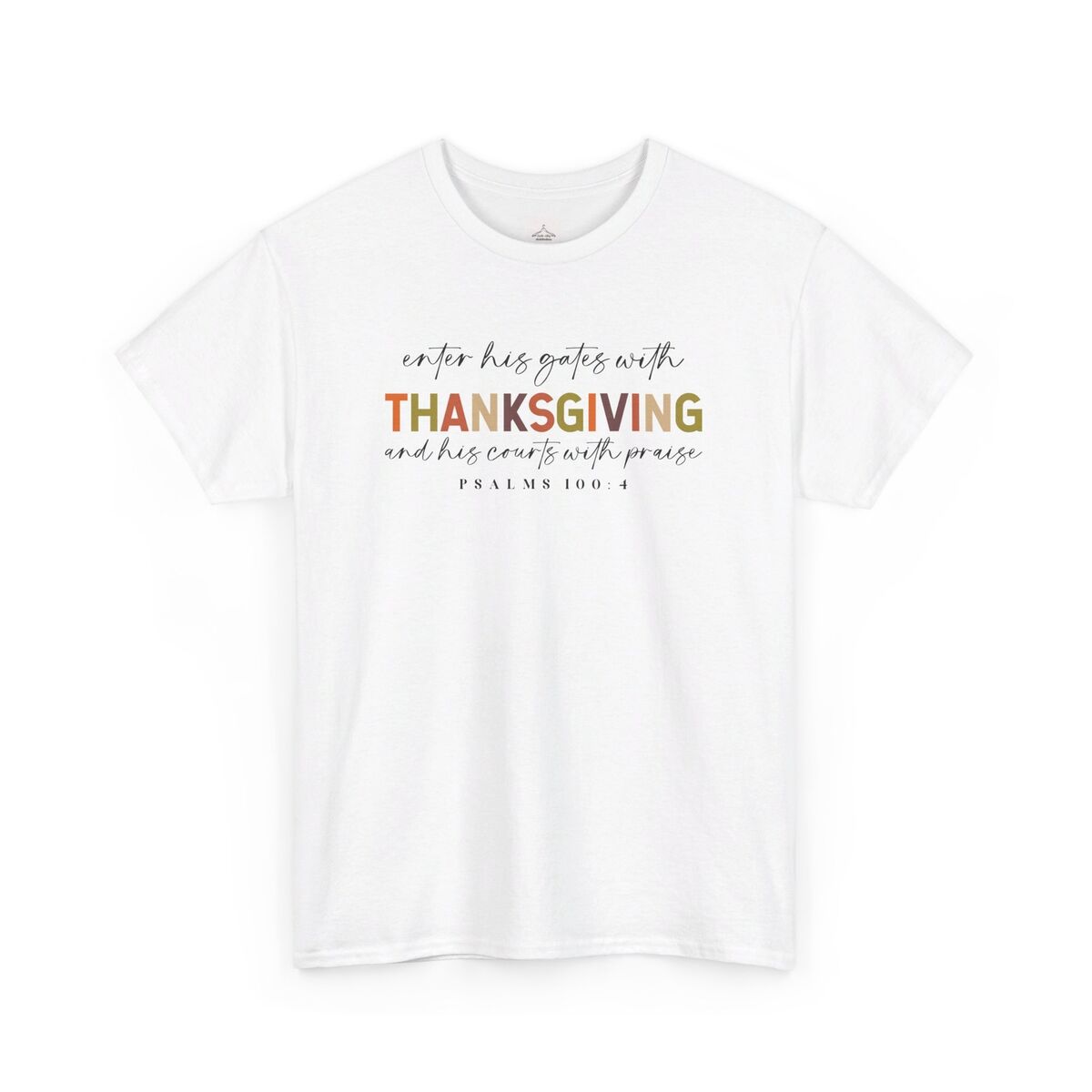 Enter-Into-His-Gates-With-Thanksgiving-Unisex-Heavy-Cotton-Tee-1