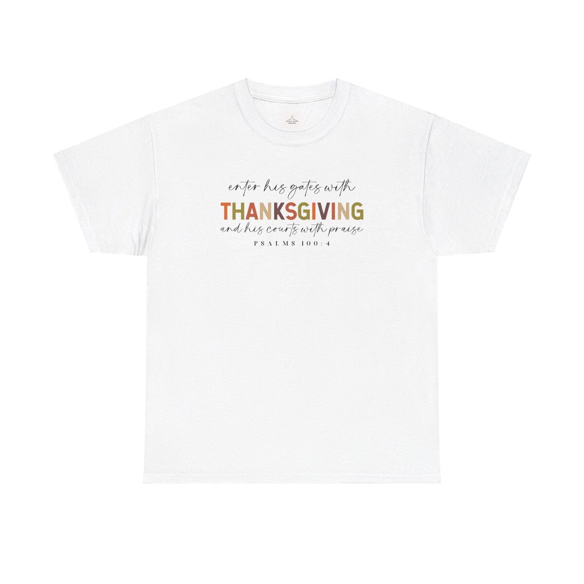 Enter Into His Gates With Thanksgiving Unisex Heavy Cotton Tee