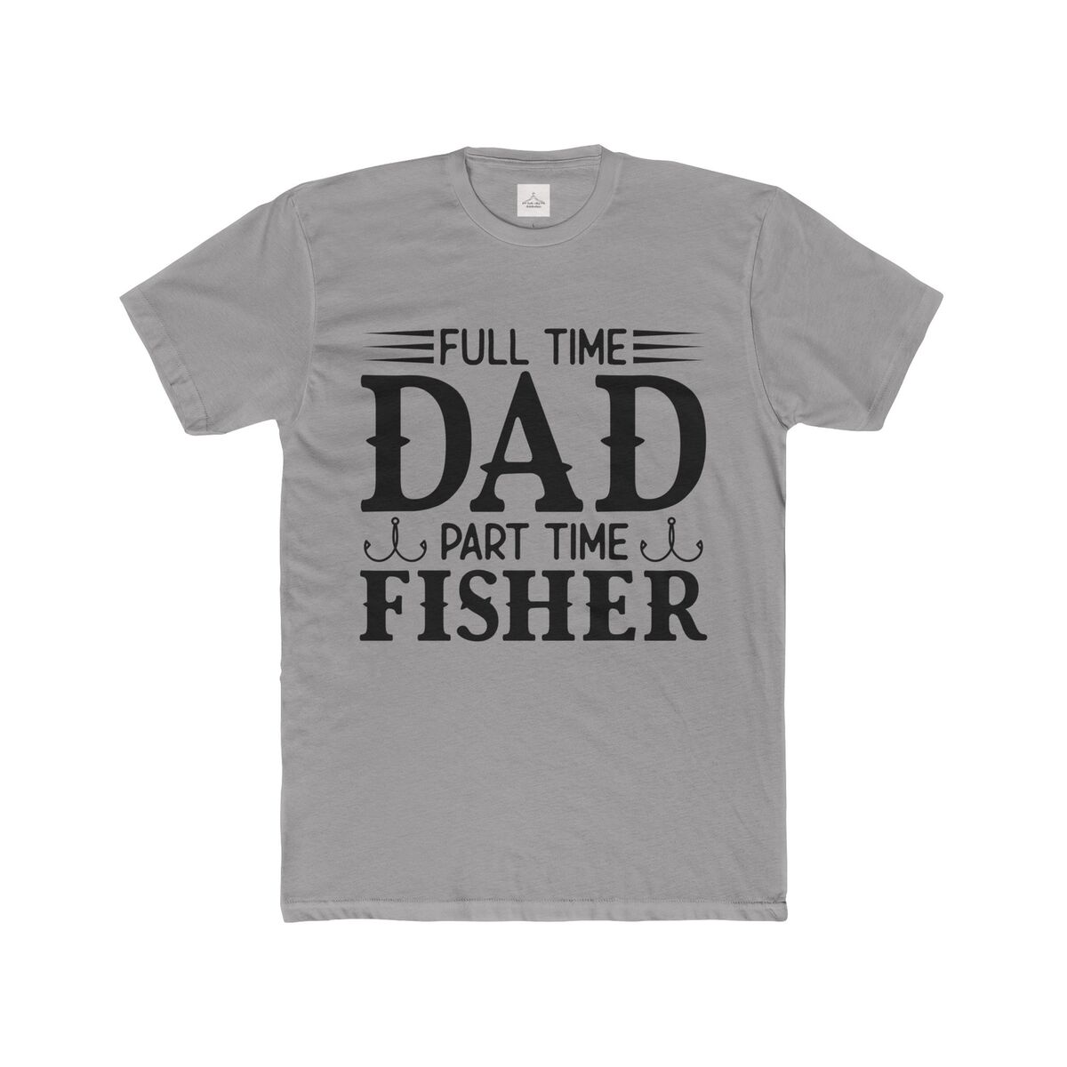 Full-Time-Dad-Part-Time-Fisher-Men-Cotton-Crew-Tee-1