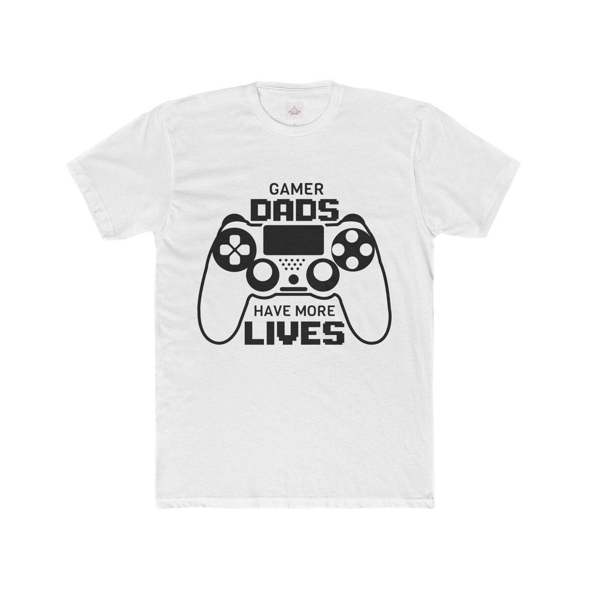 Gamer Dads Have More Lives Men Cotton Crew Tee