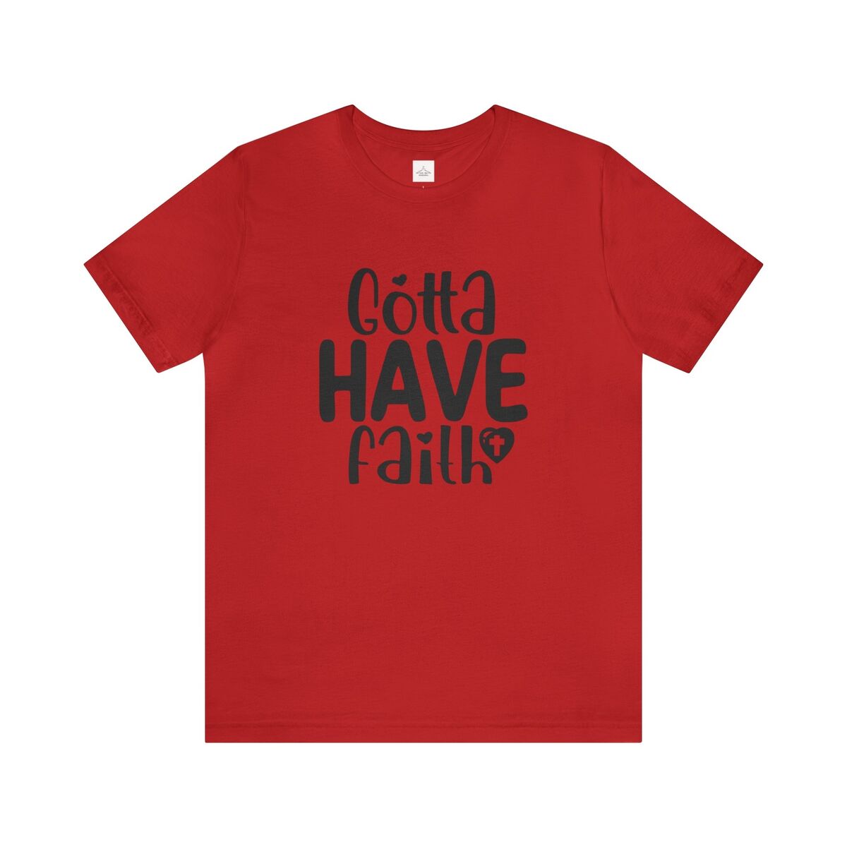 Gotta Have Faith Unisex Jersey Short Sleeve Tee