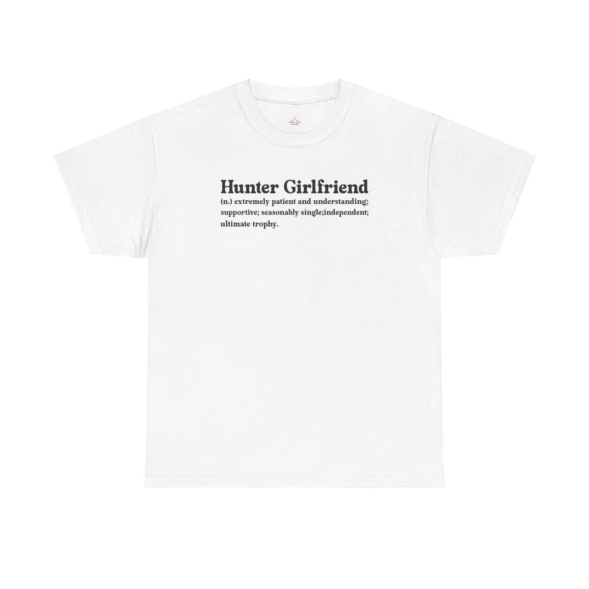 Hunter Girlfriend Unisex Heavy Cotton Tee - Funny Girlfriend Shirt Gift For