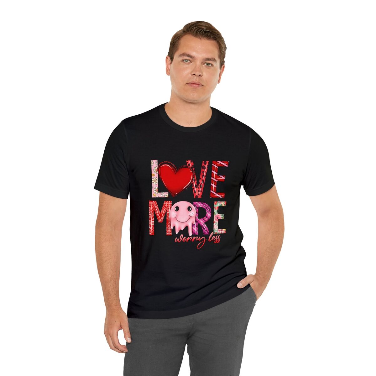Love More Worry Less Valentine Day Unisex Jersey Short Sleeve Tee