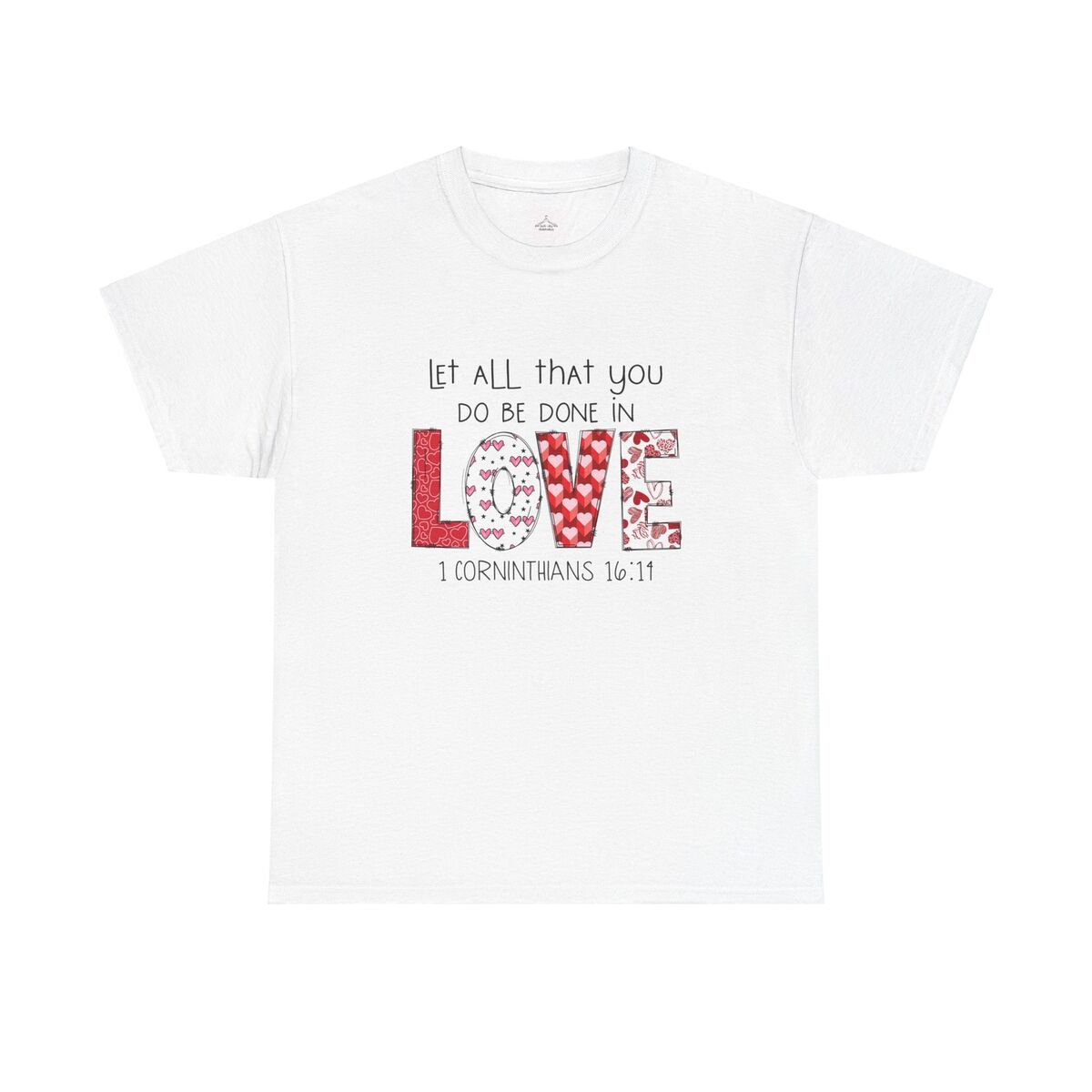 Love Quote Unisex Heavy Cotton Tee Faith Shirt Christian Apparel