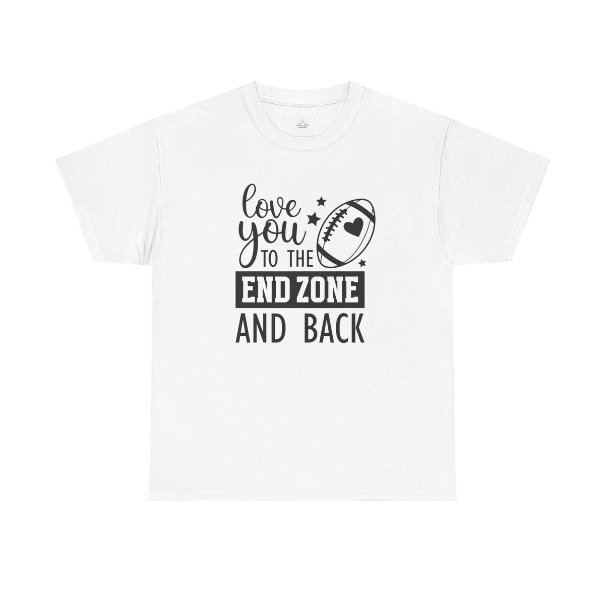 Love You To The End Zone And Back Football Unisex Heavy Cotton Tee