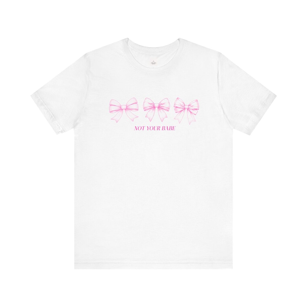 Not Your Babe Pink Bows Unisex Jersey Short Sleeve Tee