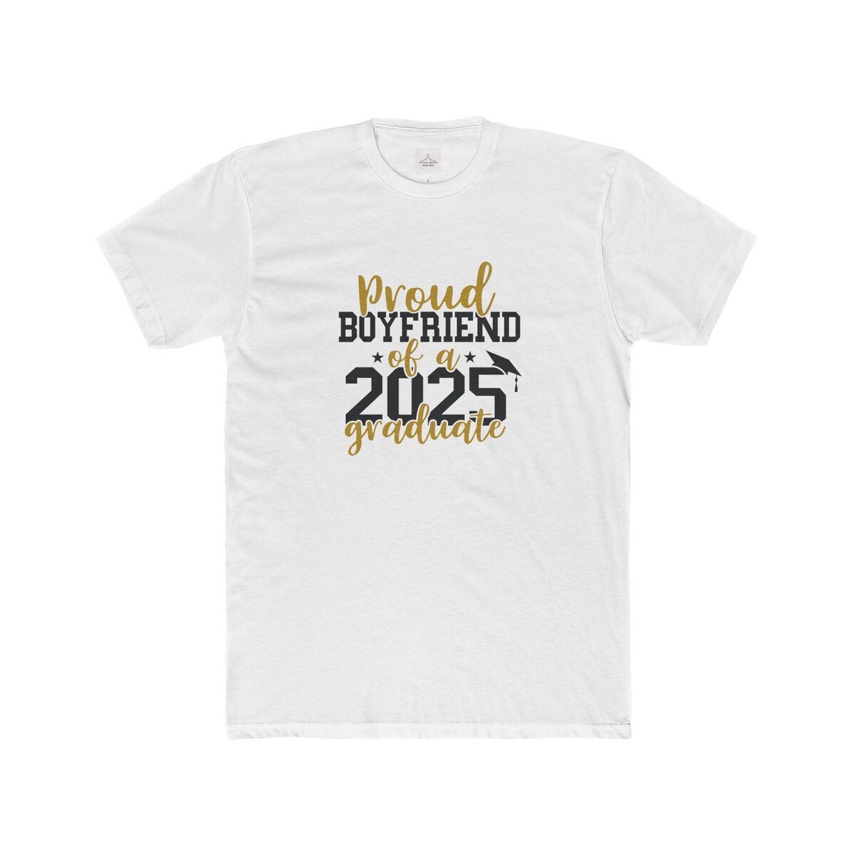 Proud Boyfriend Of A 2025 Graduate Men Cotton Crew Tee