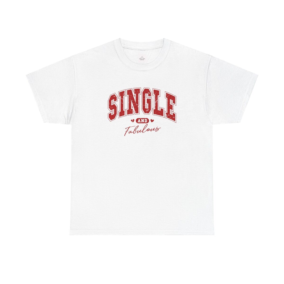 Single And Fabulous Tee Fun Graphic Shirt Casual Wear Unique Gift Date Night