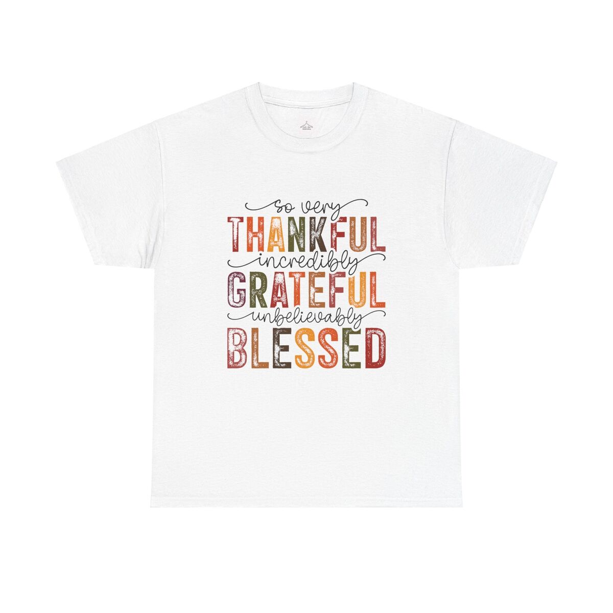 So Very Thankful... Unisex Heavy Cotton Tee