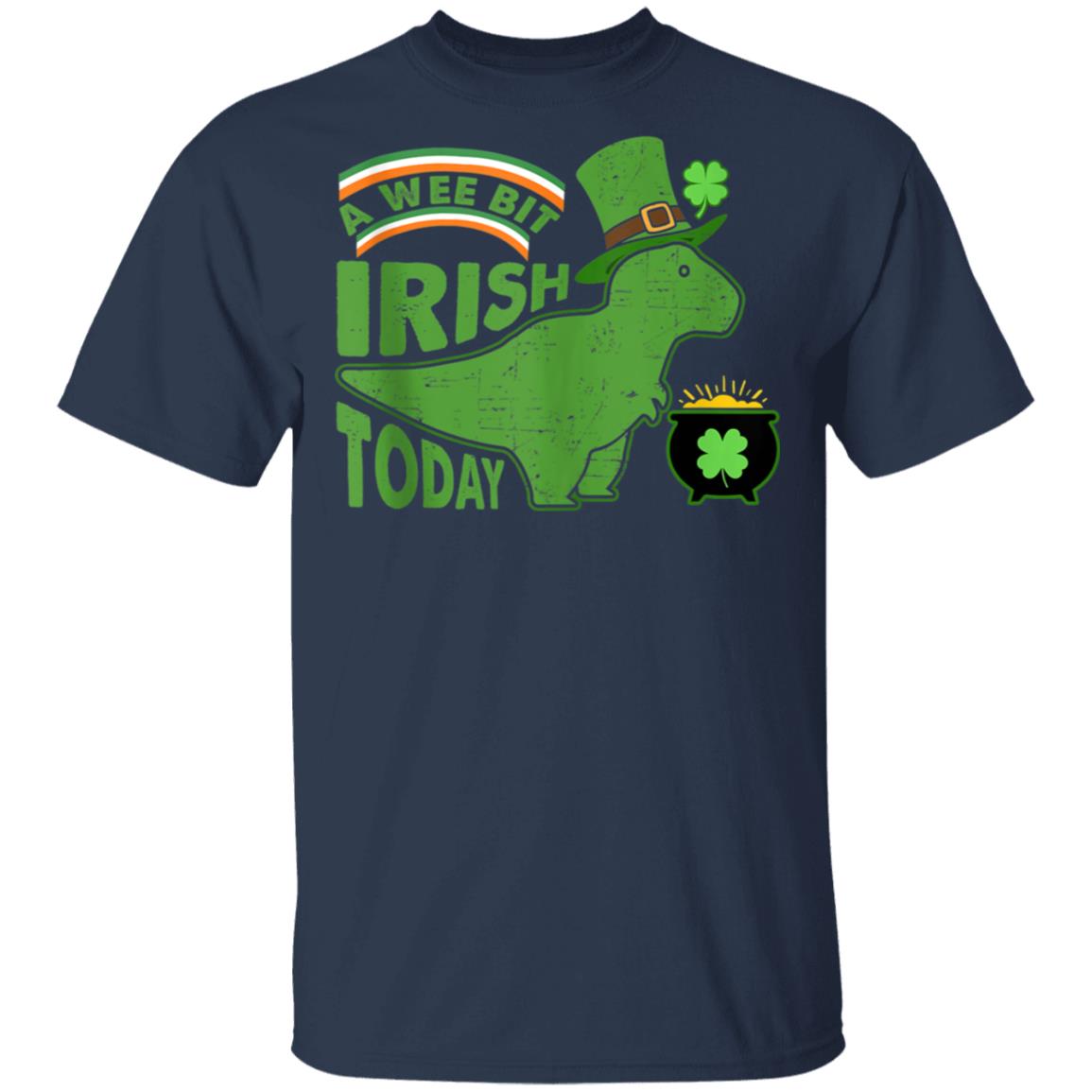 A-Wee-Bit-Irish-Today-Dinosaur-T-Rex-St.-Patricks-Day-T-Shirt-Cotton-Tee-1