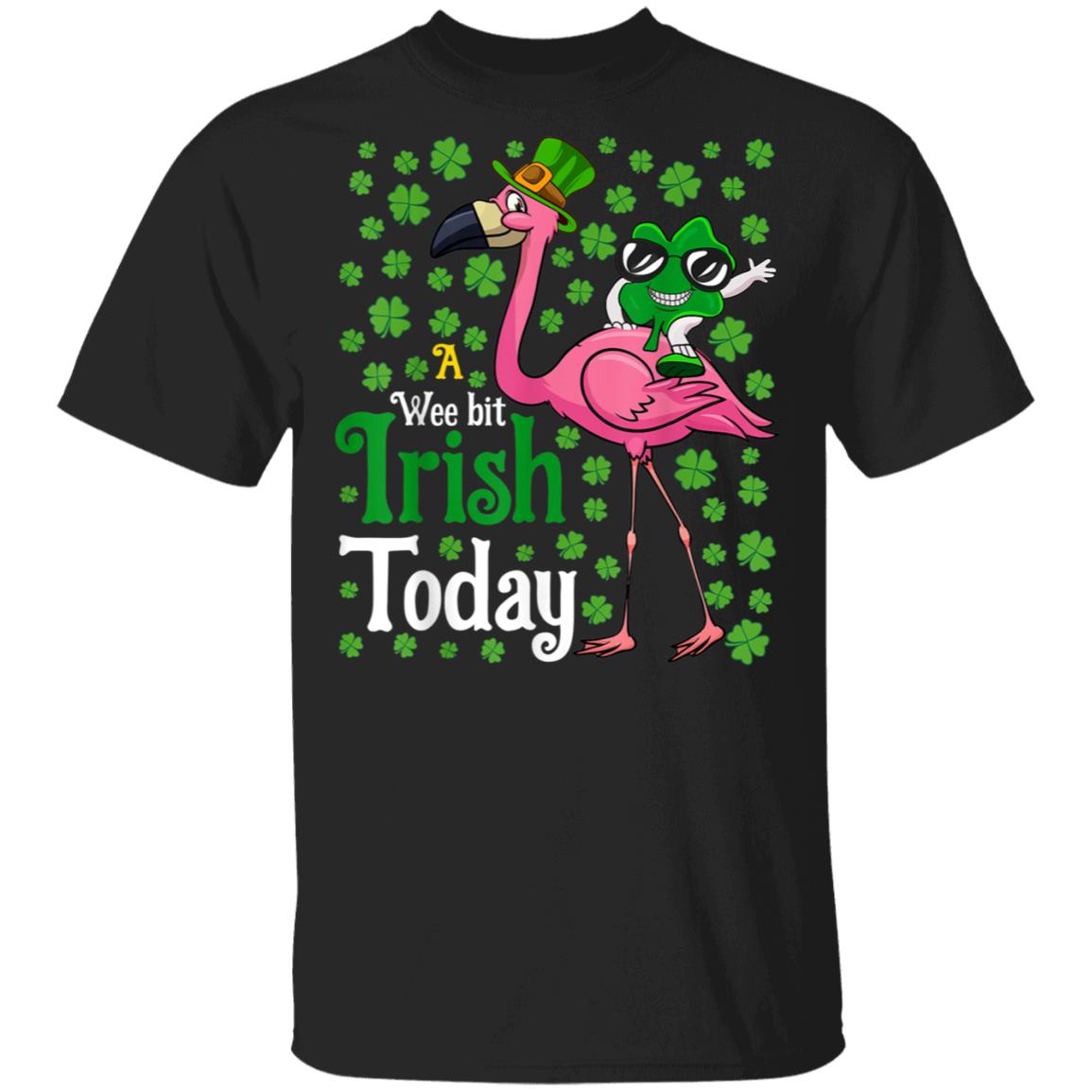 A Wee Bit Irish Today Flamingo St. Patricks Day T-Shirt Cotton Tee