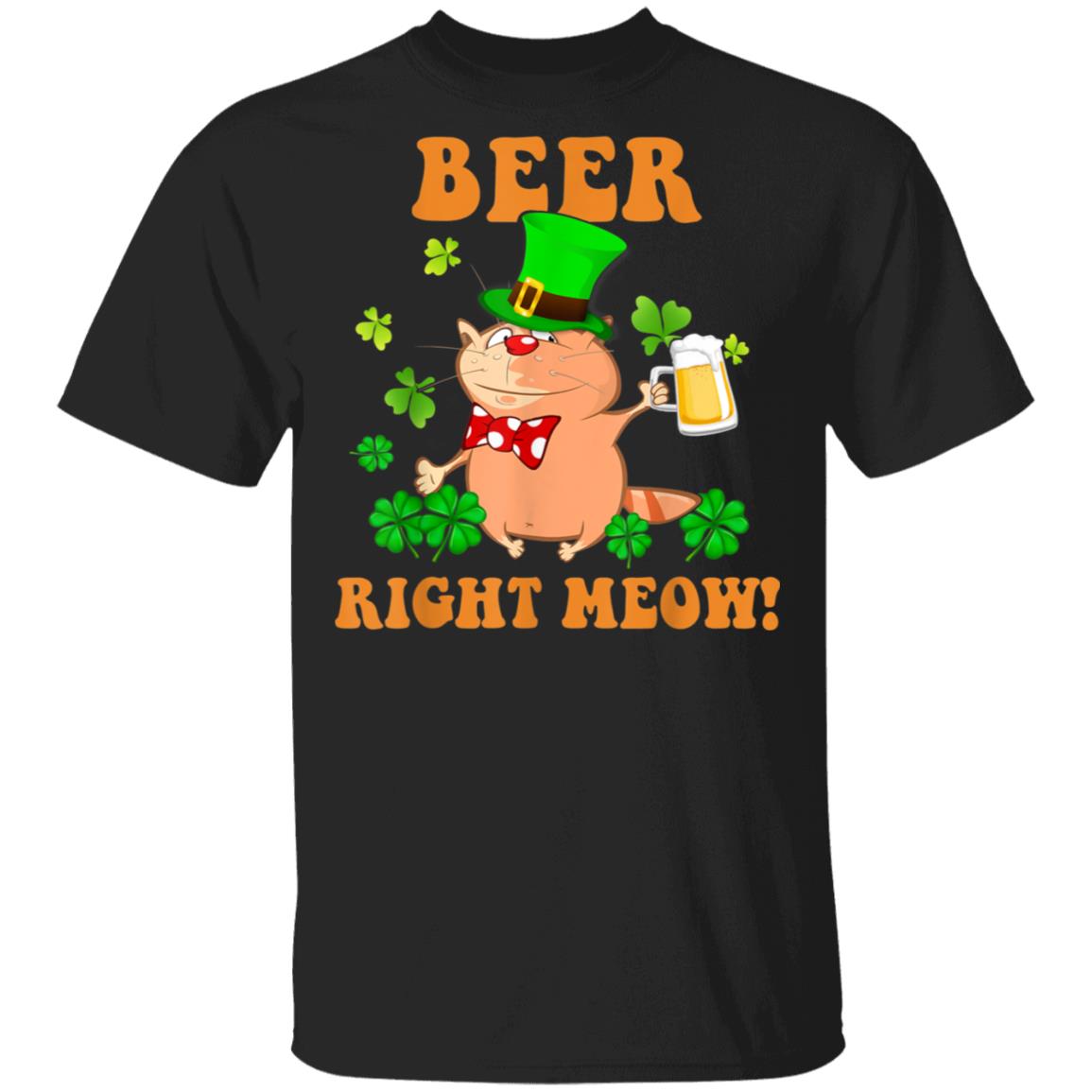 Beer Right Meow Cute Cat Drinking St. Patricks Day T-Shirt