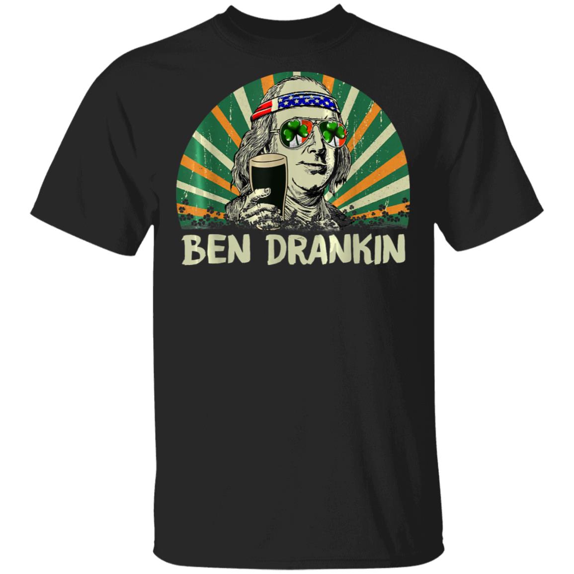 Ben Drankin Drink Beer St Patricks Day T-Shirt