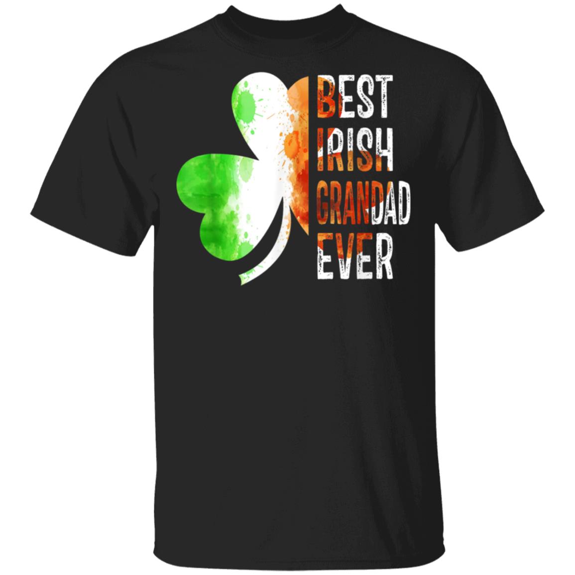 Best Irish Grandad Ever Happy St Patrick Day T-Shirt