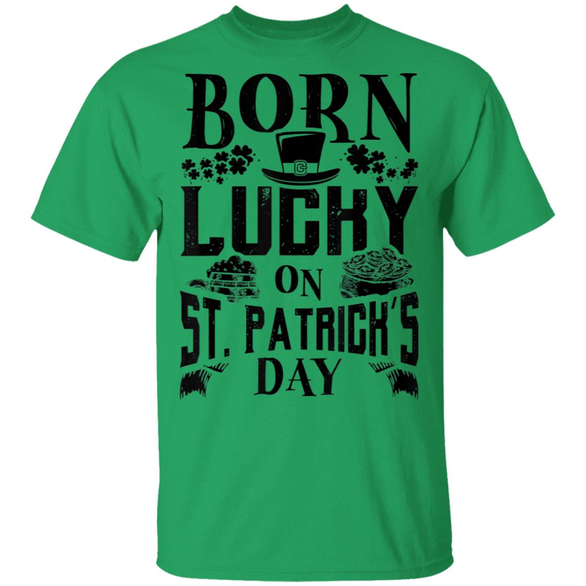 Born Lucky On St. Patricks Day Funny Birthday T-Shirt