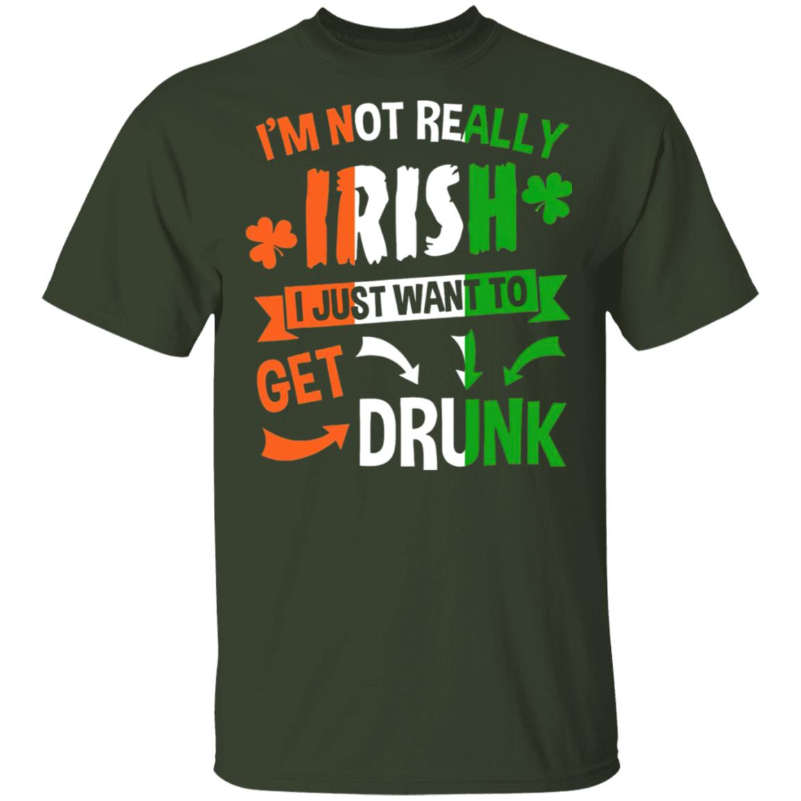 IM-Not-Really-Irish-I-Just-Want-To-Get-Drunk-Patricks-Day-T-Shirt-Cotton-Tee-1