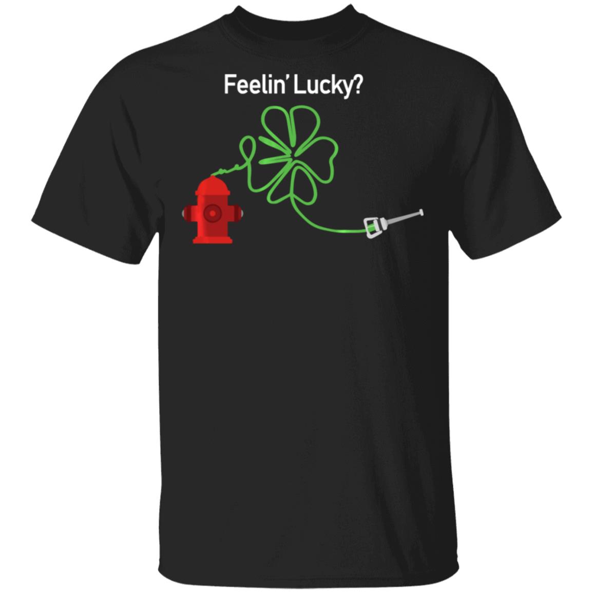 Irish Feelin Shamrock Firefighter Funny St Patricks Day T-Shirt